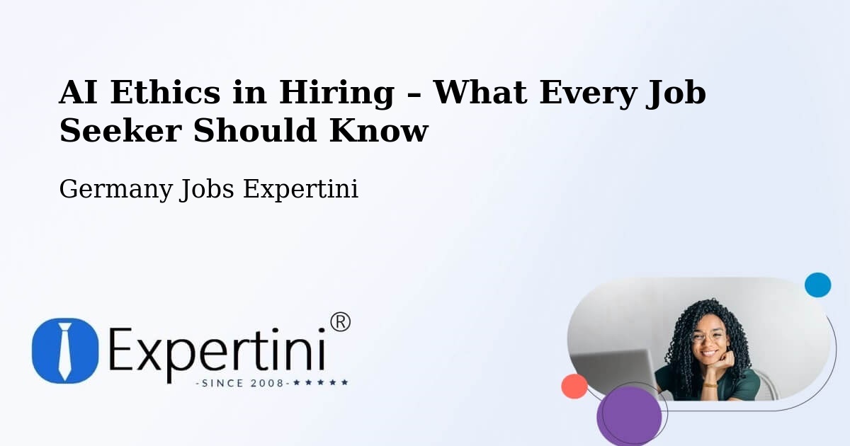 AI Ethics in Recruitment & Hiring – Barsbüttel - Barsbüttel, Germany Jobs Expertini